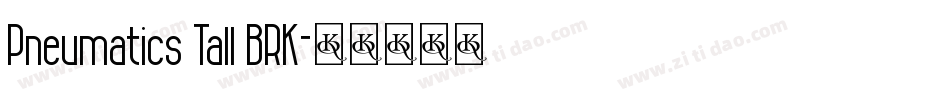 Pneumatics Tall BRK字体转换